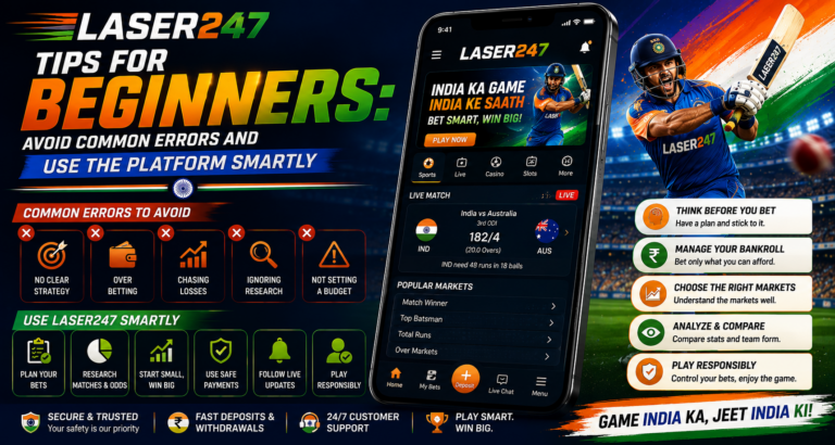 Laser247 Tips for Beginners: Avoid Common Errors and Use the Platform Smartly